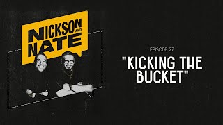 Nickson and Nate  Episode 27 quotKicking the Bucketquot [upl. by Owena]