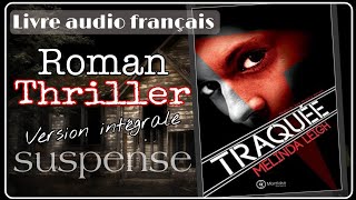 quotTraquéequot THRILLER Livre Audio français Complet Suspense [upl. by Toth395]