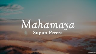 Mahamaya මහමායා Reprise Version  Supun Perera  Charitha Attalage  Lyric Video English Lyric [upl. by Ashly]