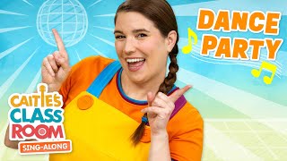 Dance Party  Caities Classroom SingAlong Show  Movement Songs for Kids [upl. by Yeltsew]