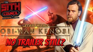 Obi Wan Trailer When will we finally get one  Sith Council [upl. by Eda13]