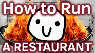 How to Run a Restaurant [upl. by Oiramaj]