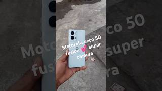 Motorola edge 50 fusion 💕 super camerayoutubeshorts motorola Emdadul shorts motovlog [upl. by Aniarrol]