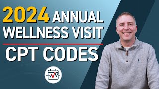 2024 Annual Wellness Visit AWV CPT Codes Billing and Reimbursements [upl. by Belldame]