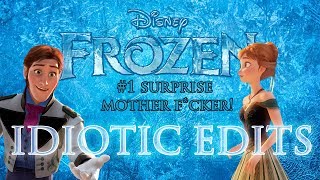 Disney Frozen  Surprise Mother FCKER [upl. by Nierman]