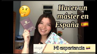 ESTUDIAR UN MÁSTER EN ESPAÑA MI EXPERIENCIA 🇨🇴🇪🇸 [upl. by Tlok]