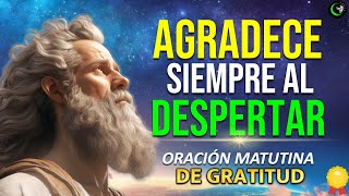 ORACION de la MAÑANA Para Destrabar BENDICIONES de DIOS y Empezar el Día Bendecido [upl. by Findlay]