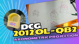 DCG 2021 OL  Q B2  Axonometric Projection [upl. by Olifoet]