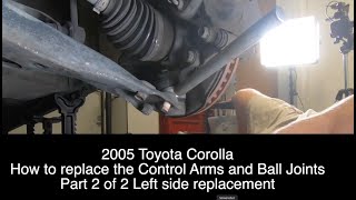 Toyota Corolla Replacing the Control Arm Left Side [upl. by Nyltac228]