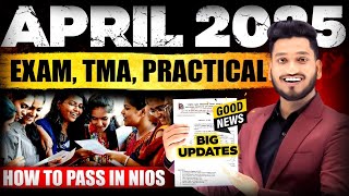 NIOS April Exam 2025 Big Latest Updates  TMA  Practical amp Theory Exam Date  How to Pass in NIOS [upl. by Ydnec761]