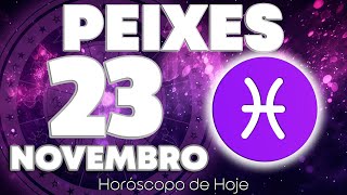 🌓GIGANTE É O SALTO QUE VOCÊ VAI EXPERIMENTAR❗️😱 Peixes ♓ Horóscopo de hoje 23 de novembro 2024 🔮 [upl. by Nylannej443]