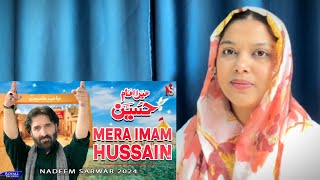 Indian reaction to Nadeem Sarwar  Mera Imam Hussain  New noha 2024  Noha reaction [upl. by Enneirb]