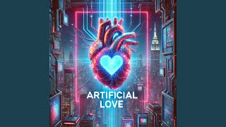 Artificial Love [upl. by Lordan]