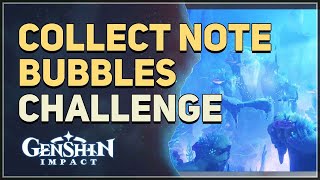 Collect Note Bubbles Genshin Impact [upl. by Elpmid395]