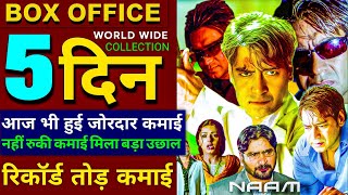 Naam Box Office Collection Day 5 Review 🔥 Naam Box Office Collection  Ajay Devgan Naam [upl. by Oicnecserc]