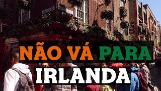 O QUE NÃO TE CONTAM SOBRE A IRLANDA [upl. by Ahsikram]