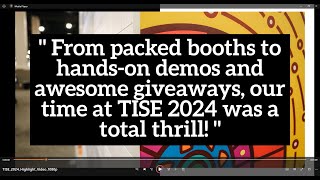 TISE 2024 Highlight Video [upl. by Hertzfeld322]