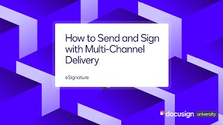 Docusign eSignature How to Send and Sign with MultiChannel Delivery [upl. by Marchelle]