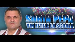 SORIN PEPA  VIN FETELE LA SCOALA  OFFICIAL TRACK [upl. by Rhody838]