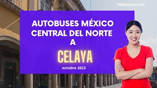 Autobuses México Central del Norte a Celaya oct23 [upl. by Natsreik615]