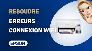 Comment résoudre les erreurs de connexion WiFi sur limprimante Epson EcoTank ET2826 [upl. by Aidnahs]