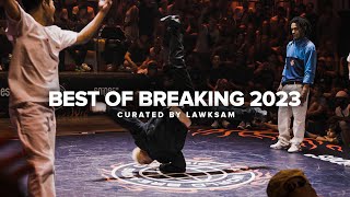 BEST OF BREAKING 2023 BY LAWKSAM [upl. by Hakeber]