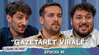 LOGJIKONOMIA Ep48  Gazetarët Viralë  teve1 [upl. by Rusell]