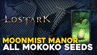 Lost Ark All Moonmist Manor Mokoko Seed Locations [upl. by Ilecara]