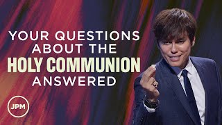 The Benefits Of The Holy Communion  Joseph Prince Ministries [upl. by Myke355]