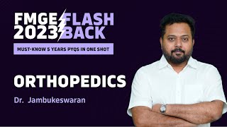 quotORTHOPEDICSquot FMGE Past 5 Years IMP PYQs by Dr Jambukeswaran  Flashback 2023 [upl. by Eibrab]