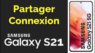 Comment faire un partage de connexion sur Samsung S21 partager wifi Samsung S21 [upl. by Rad438]