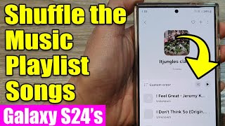 🎶 Quick Guide to Shuffle Playlist on Samsung Galaxy S24S24Ultra [upl. by Eaves]