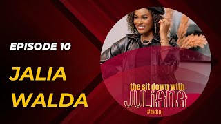 The Sit Down with Juliana Episode 10  Jalia Walda [upl. by Llertnek]