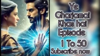 ye ghar jamai khas EP 1 to 50 । magical power virat । Hindi story । kuku fm । romantic ❤️love 💕story [upl. by Katleen]