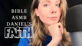 Christian ASMR  Daniels Faithfulness and Favor  Chapters 12 [upl. by Eetnahs]