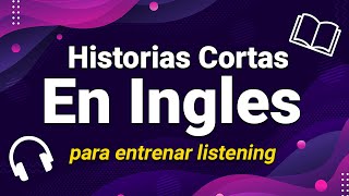 🟣 PRACTICA DE INGLÉS CON HISTORIAS CORTAS 📖✨ ENTRENA TU LISTENING DE UNA FORMA FÁCIL Y DIVERTIDA 🚀 [upl. by Ardnassak699]