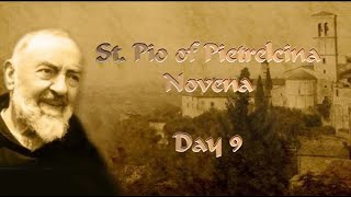 ST PADRE PIO NOVENA  Day 9 [upl. by Akema209]