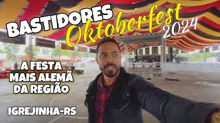 OKTOBERFEST 2024  Tudo ficando pronto em IgrejinhaRS [upl. by Morris833]