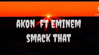 AkonSmack That lyrics ft Eminem [upl. by Anaitsirc300]