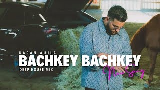 Karan Aujla  Bachke Bachke  Latest Punjabi Songs [upl. by Alexandros]