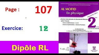 Al moufid en phyisique 2bac page 107 Exercice 12 dipôle RL [upl. by Borrell]