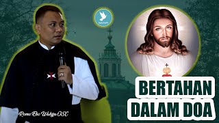 Romo Eko Wahyu OSC  Bertahan Dalam Doa [upl. by Rosalind40]