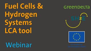 Webinar Introduction to the Fuel Cells and Hydrogen System LCA tool SH2E EU Horizon Project [upl. by Eirruc]