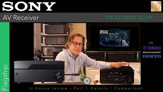 Sony STRAZ7000ES AV Receiver  Inhouse Review part 1  Overview vs Marantz Onkyo Yamaha [upl. by Adlen]