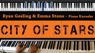 Ryan Gosling amp Emma Stone  City of Stars  Piano Karaoke  Sing Along  Cover with Lyrics [upl. by Nawiat]