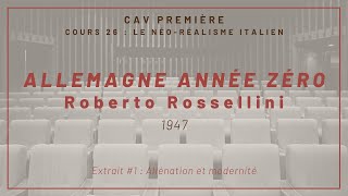 CAV Première  Le Néoréalisme italien  n°26  Extrait 1  Allemagne Année Zéro  R Mendola [upl. by Nnanaej]