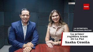 La Entrevista con German Medrano  Sasha Ceseña Regidora de la Paz BCS [upl. by Sheryl702]