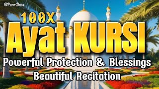 Unlock Ultimate Protection with Ayatul Kursi 100x  Powerful Recitation  MustWatch for Blessings [upl. by Charlene]