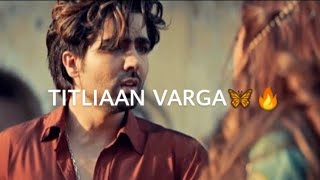 Titliyan hardy sandhu status  Titliaan whatsapp status  Titliyaan song status  Sargun Afsana [upl. by Susanna667]