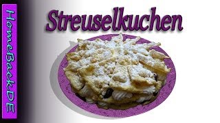 Streuselkuchen  Streuselkuchen Torte  Backanleitung von HomeBackDE [upl. by Manolo]